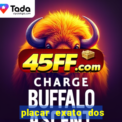 placar exato dos jogos de hoje 365